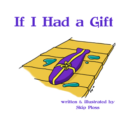 If I Had a Gift